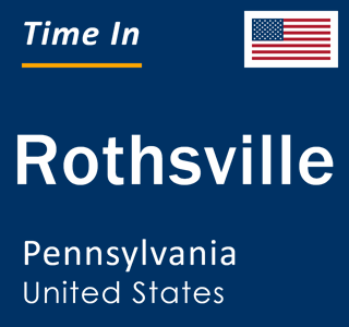 Current local time in Rothsville, Pennsylvania, United States