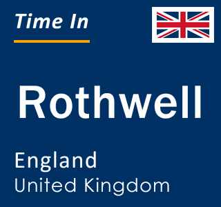 Current local time in Rothwell, England, United Kingdom