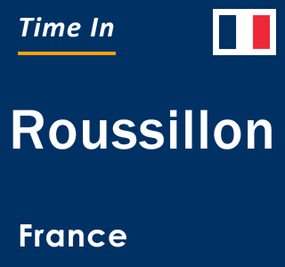 Current local time in Roussillon, France