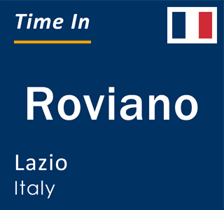 Current local time in Roviano, Lazio, Italy