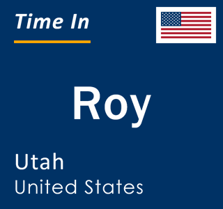 Current local time in Roy, Utah, United States