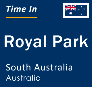 Current local time in Royal Park, South Australia, Australia