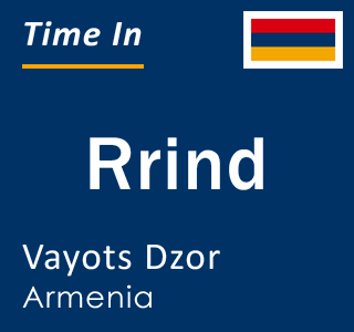 Current local time in Rrind, Vayots Dzor, Armenia