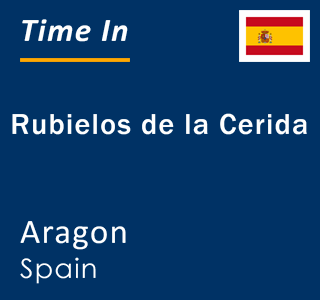 Current local time in Rubielos de la Cerida, Aragon, Spain