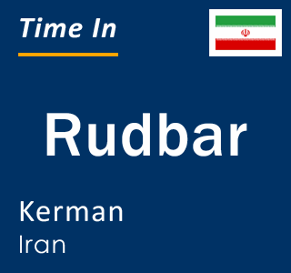 Current local time in Rudbar, Kerman, Iran