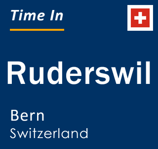Current local time in Ruderswil, Bern, Switzerland