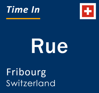 Current local time in Rue, Fribourg, Switzerland