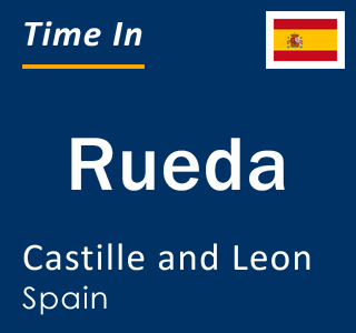 Current local time in Rueda, Castille and Leon, Spain