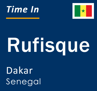Current local time in Rufisque, Dakar, Senegal