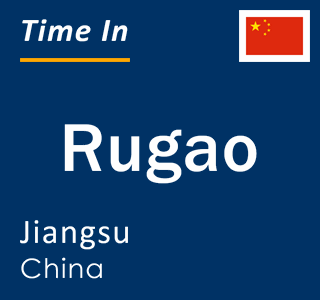 Current local time in Rugao, Jiangsu, China