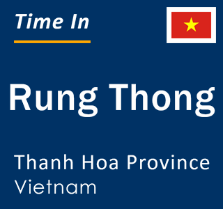 Current local time in Rung Thong, Thanh Hoa Province, Vietnam
