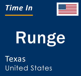 Current local time in Runge, Texas, United States