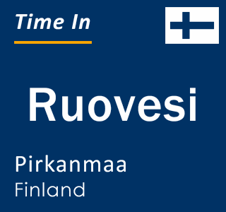 Current local time in Ruovesi, Pirkanmaa, Finland