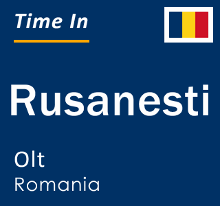Current local time in Rusanesti, Olt, Romania