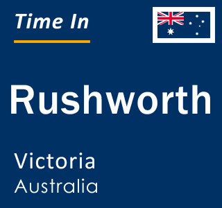 Current local time in Rushworth, Victoria, Australia