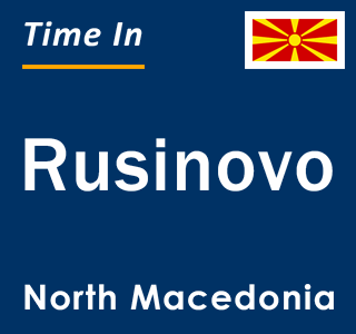 Current local time in Rusinovo, North Macedonia