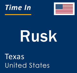 Current local time in Rusk, Texas, United States