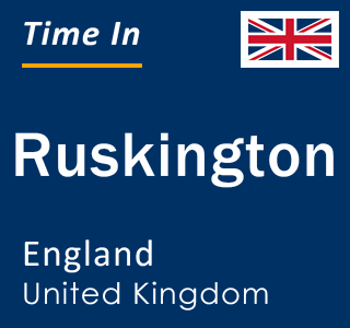 Current local time in Ruskington, England, United Kingdom