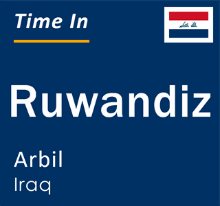 Current time in Ruwandiz, Arbil, Iraq