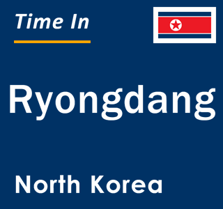 Current local time in Ryongdang, North Korea