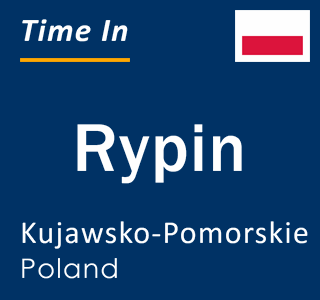 Current local time in Rypin, Kujawsko-Pomorskie, Poland