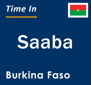 Current local time in Saaba, Burkina Faso