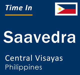 Current local time in Saavedra, Central Visayas, Philippines