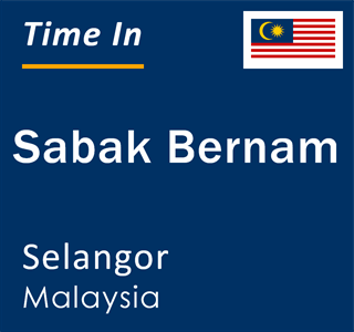 Current local time in Sabak Bernam, Selangor, Malaysia