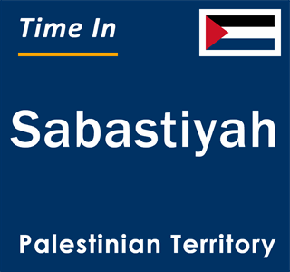 Current local time in Sabastiyah, Palestinian Territory