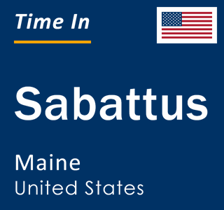 Current local time in Sabattus, Maine, United States