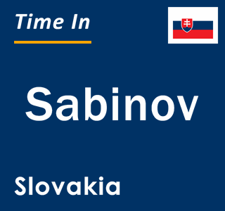 Current local time in Sabinov, Slovakia