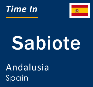 Current local time in Sabiote, Andalusia, Spain