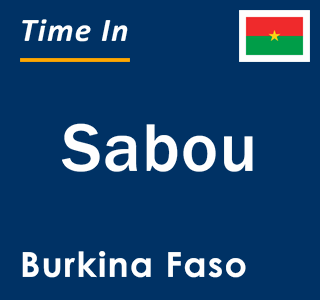 Current local time in Sabou, Burkina Faso