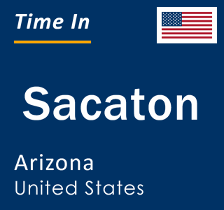 Current local time in Sacaton, Arizona, United States