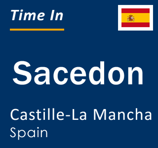 Current local time in Sacedon, Castille-La Mancha, Spain