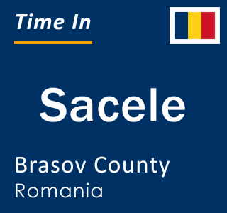 Current local time in Sacele, Brasov County, Romania