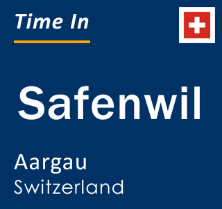 Current local time in Safenwil, Aargau, Switzerland