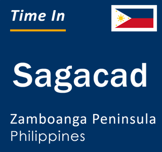 Current local time in Sagacad, Zamboanga Peninsula, Philippines