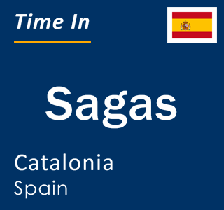 Current local time in Sagas, Catalonia, Spain