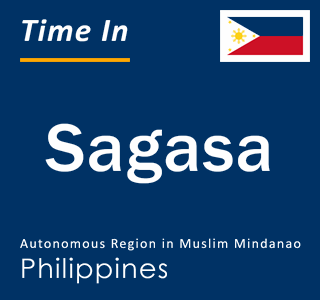 Current Local Time in Sagasa, Autonomous Region in Muslim Mindanao