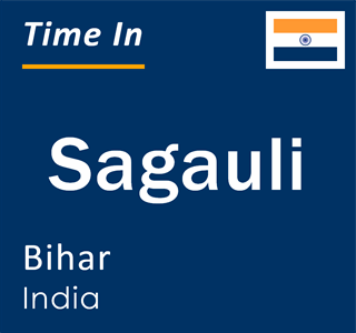 Current local time in Sagauli, Bihar, India