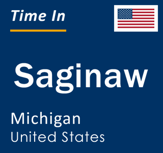Current local time in Saginaw, Michigan, United States