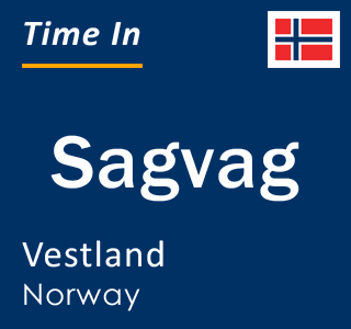 Current local time in Sagvag, Vestland, Norway