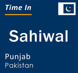 Current time in Sahiwal, Punjab, Pakistan