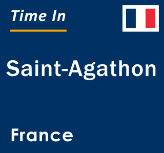 Current local time in Saint-Agathon, France