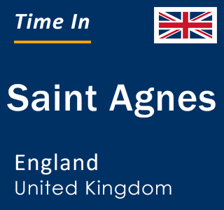 Current local time in Saint Agnes, England, United Kingdom