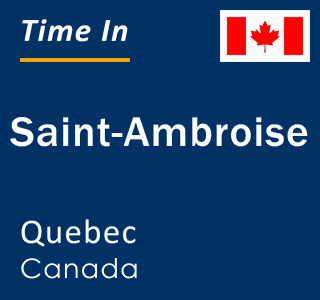 Current local time in Saint-Ambroise, Quebec, Canada