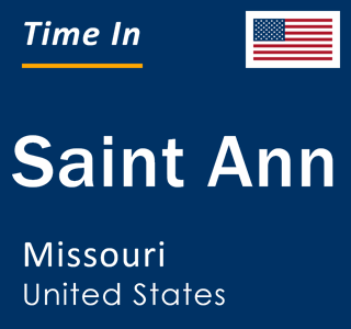 Current local time in Saint Ann, Missouri, United States