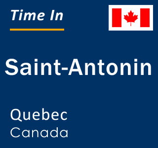 Current local time in Saint-Antonin, Quebec, Canada