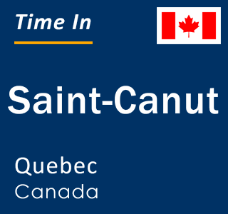 Current local time in Saint-Canut, Quebec, Canada
